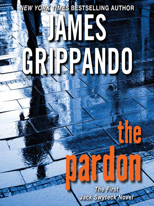Title details for The Pardon by James Grippando - Available